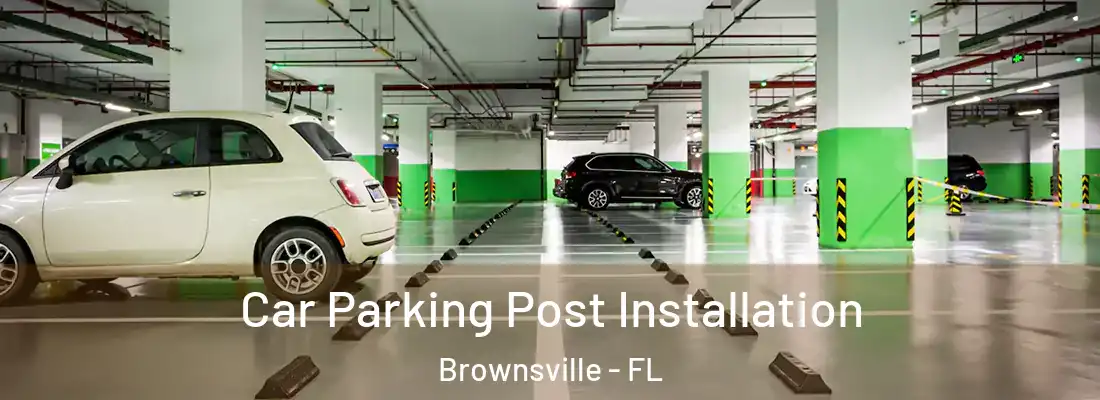 Car Parking Post Installation Brownsville - FL