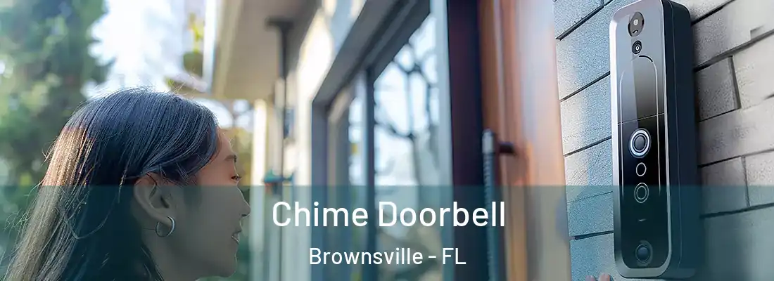 Chime Doorbell Brownsville - FL