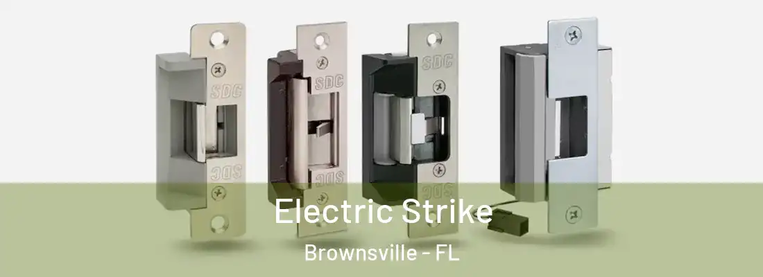 Electric Strike Brownsville - FL