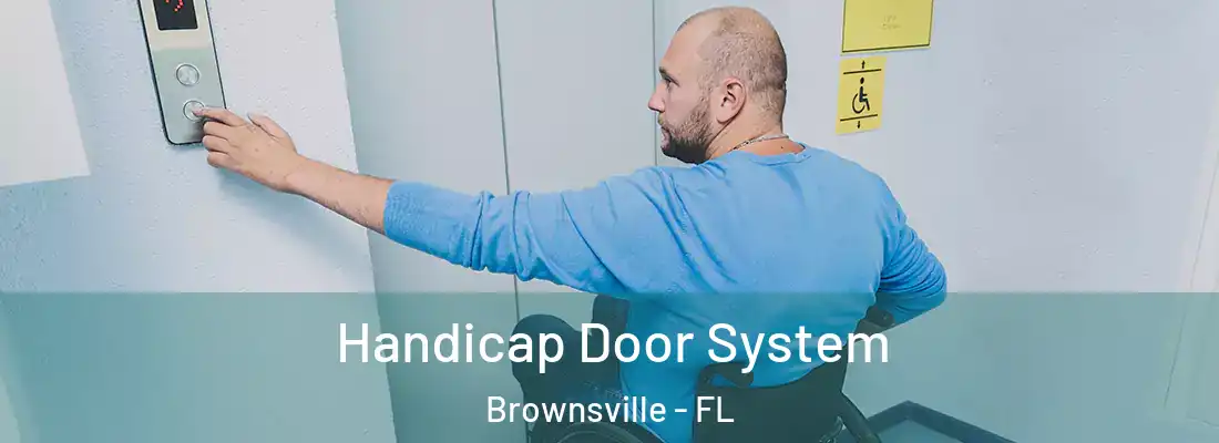 Handicap Door System Brownsville - FL